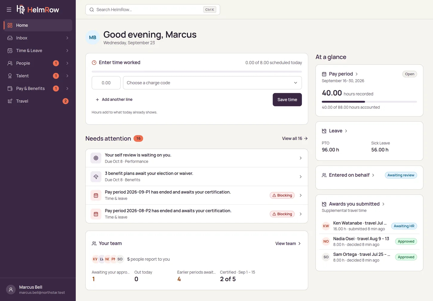 Marcus Bell's HelmRow home screen: today's time entry, a Needs attention list, an At a glance panel with the pay period, leave balances, entries on behalf and submitted awards, a Your team summary, and Coming up dates.